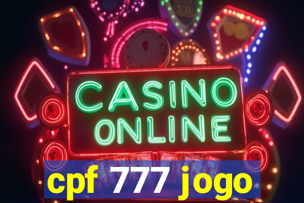 cpf 777 jogo